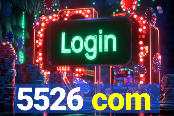 5526 com